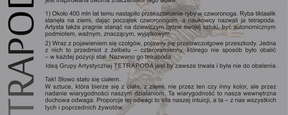 Wystawa pt. “Tetrapoda”. Anna Wysocka, Janusz Dembowski, Wojciech Kozioł