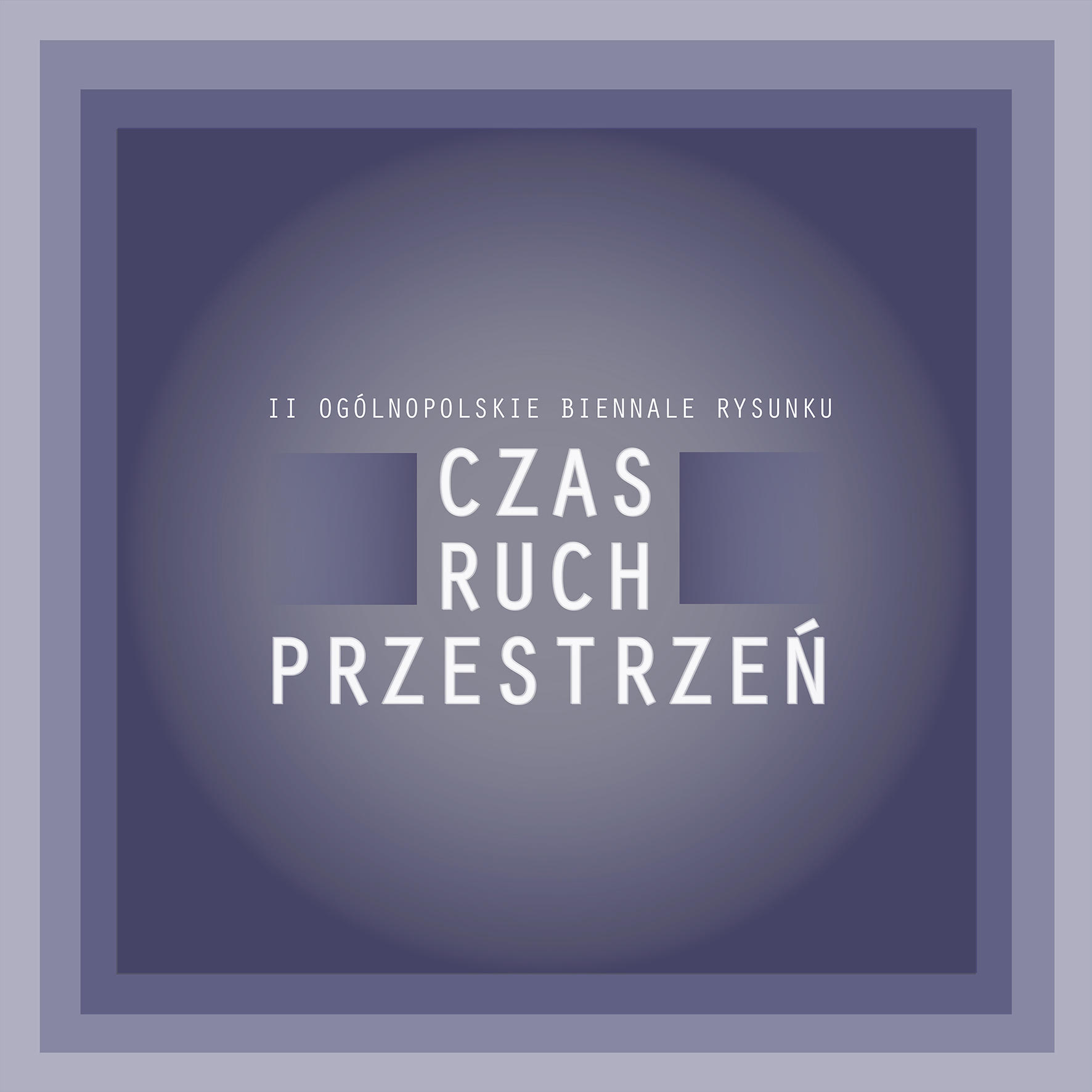 Zaproszenie na wystawę II Ogólnopolskie Biennale Rysunku CZAS RUCH PRZESTRZEŃ