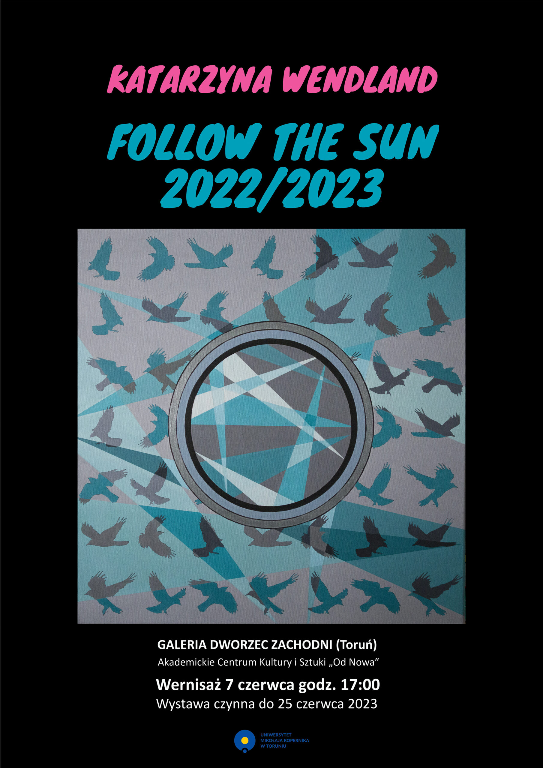 Zaproszenie na wystawę Katarzyny Wendland – “Follow the sun 2022/2023”
