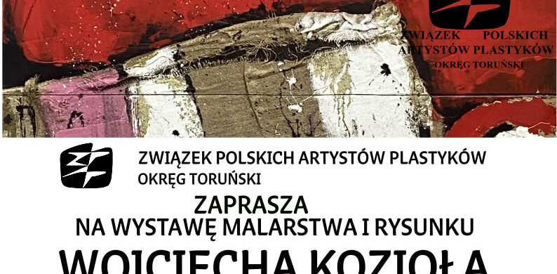 Wystawa malarstwa i rysunku Wojciecha Kozioła